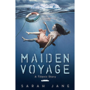 Maiden Voyage: A Titanic Story