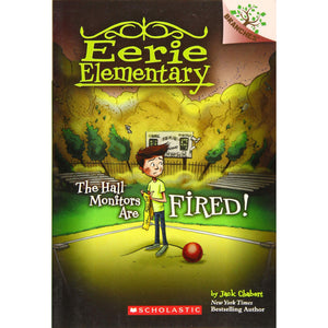 Eerie Elementary - The Hall Monitors Are Fired!